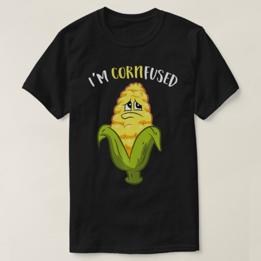 T-shirt I'm Cornfused Funny Corn  (Design devant)