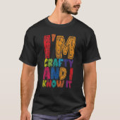 T-shirt I'm Crafty And I Know It (Devant)
