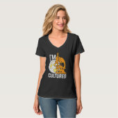 T-shirt I'm Cultured Microbiology Microbiologist (Devant entier)