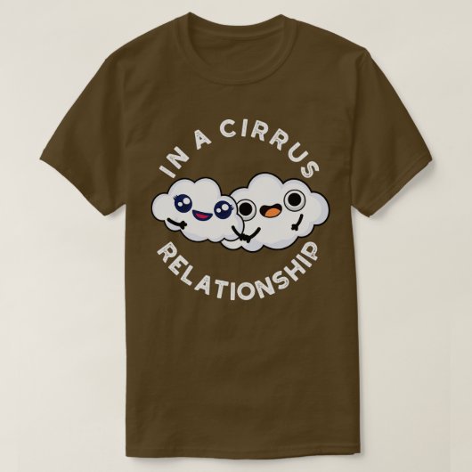 T-shirt Im Dans Une Relation Cirrus Cute Cloud Pun 1 (Design devant)