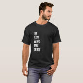 T-shirt I'm Dave Doing Dave Things 6 (Devant entier)