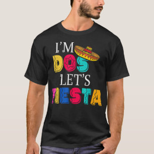 T-shirt I'm Dos Let's Fiesta Taco Twosday 2e Birthday 2 Y