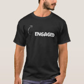 T-shirt I'm Engaged Personality Character Reference (Devant)