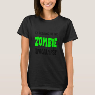 T-shirt I'm Entrainement For the Zombie Apocalypse