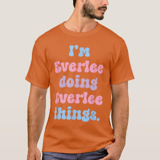 T-shirt Im Everlee faisant des Everleehings Nom drôle garç
