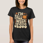 T-shirt I'm Fall-o-ween Jesus Halloween Christian Groovy P (Devant)
