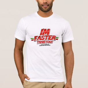 T-shirt I'm Faster than you ! (White)