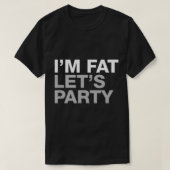 T-shirt Im Fat Lets (Design devant)