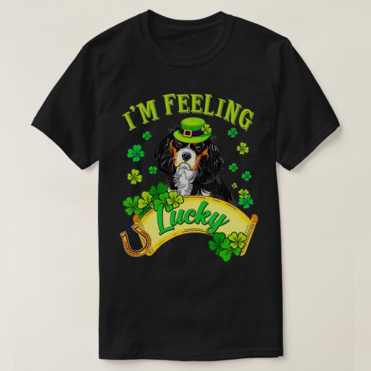 T-shirt I'm Feeling Lucky s My Cavalier King is My Lucky C (Design devant)