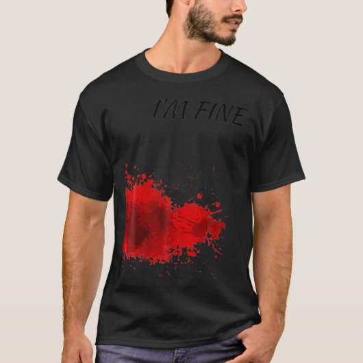 T-shirt Im Fine Bloody (Devant)