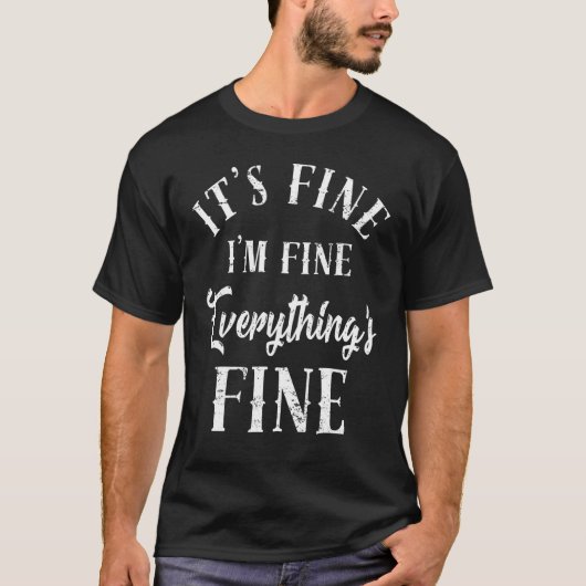 T-shirt Im Fine Dire Citation Pun Dire Citation Fan 1 (Devant)