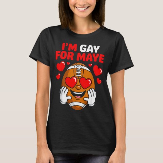 T-shirt I'm Gay For Maye  (Devant)
