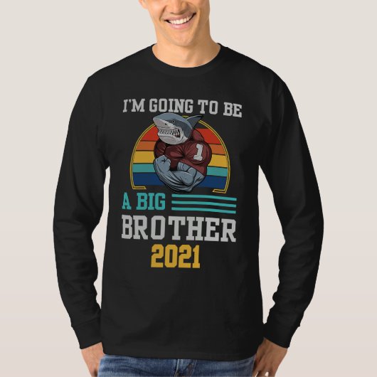 T-shirt I'm Going To Be A Big Brother 2021 Funny 1 (Devant)