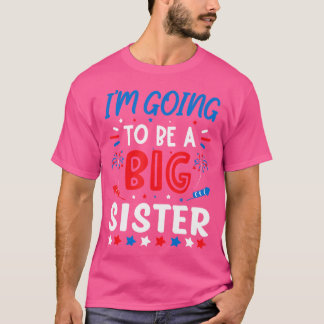 T-shirt I'M Going To Be A Big Sister Gender Reveal Firewor