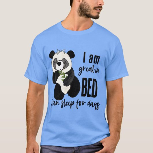 T-shirt I'm Great In Bed I Can Sleep For Days Funny Lazy (Devant)
