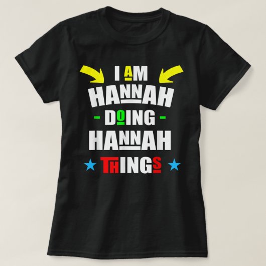 T-shirt I'm Hannah Doing Hannah Things Cool Funny Cute Chr (Design devant)