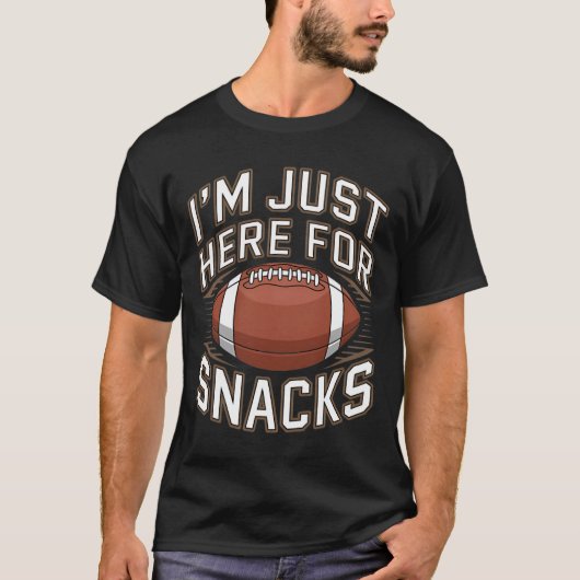 T-shirt I'm Here For The Snacks Funny Football For Fans 1 (Devant)