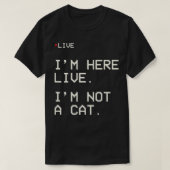 T-shirt I'm Here Live I'm (Design devant)