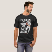 T-shirt I'm Here to Drink and Draft Kickers Fantasy Footb (Devant entier)
