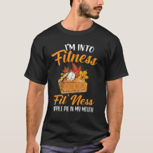 T-shirt I'm Into Fitness Fit' Ness Apple Pie In My Mouth A