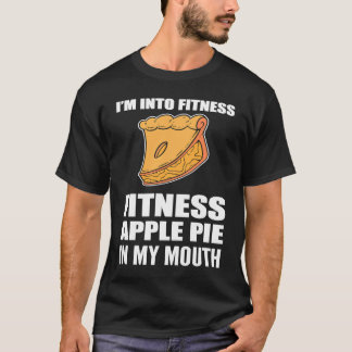 T-shirt I'm into Fitness Foodie or Baker