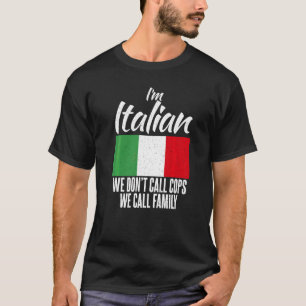 T-shirt Im Italien Nous N'Appelons Pas Cops Nous Appelons 
