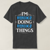 T-shirt Im Jaxon Faire Jaxon Choses Drôle Prénom Cadeau (Design devant)