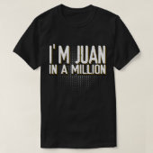 T-shirt I'm Juan In A Million Spanish Name Pun Funny Cinco (Design devant)