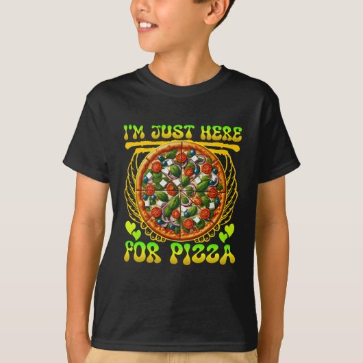T-shirt i'm just here for pizza (Devant)
