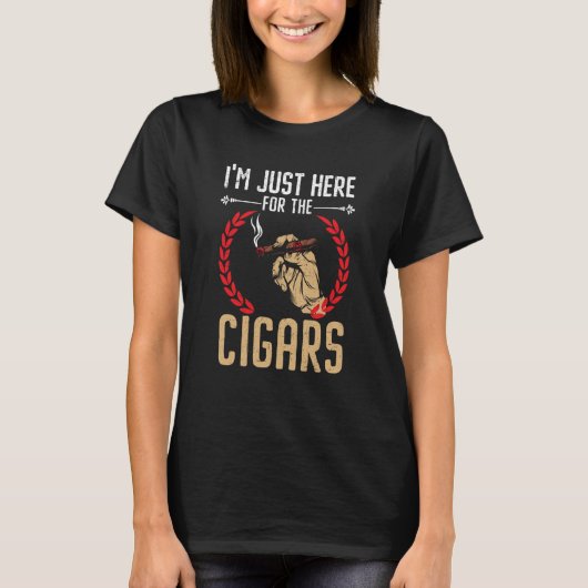 T-shirt I'm Just Here For The Cigars Tobacco Cigarette Smo (Devant)