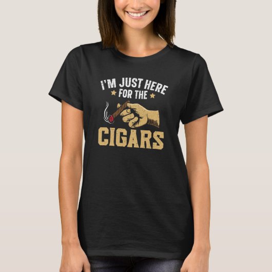 T-shirt I'm Just Here For The Cigars Tobacco Cigarette Smo (Devant)