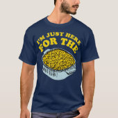 T-shirt I'm Just Here for the Mac and Cheese (Devant)