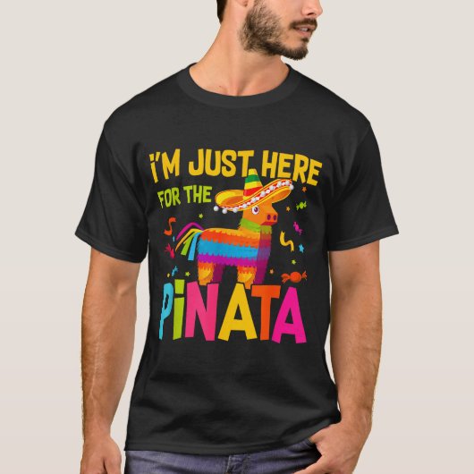 T-shirt I'm Just Here For The Nata Funny Mexican Party (Devant)