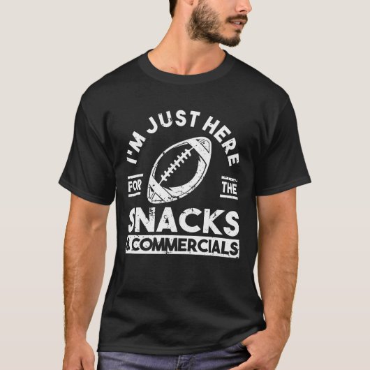 T-shirt I'm Just Here For The Snacks And Commercials Sport (Devant)
