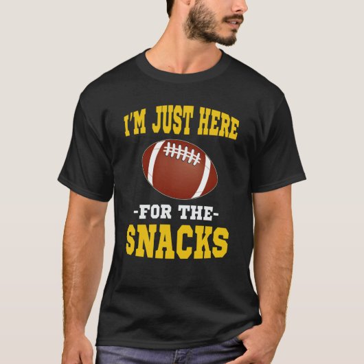 T-shirt I'm Just Here For The Snacks  Football (Devant)