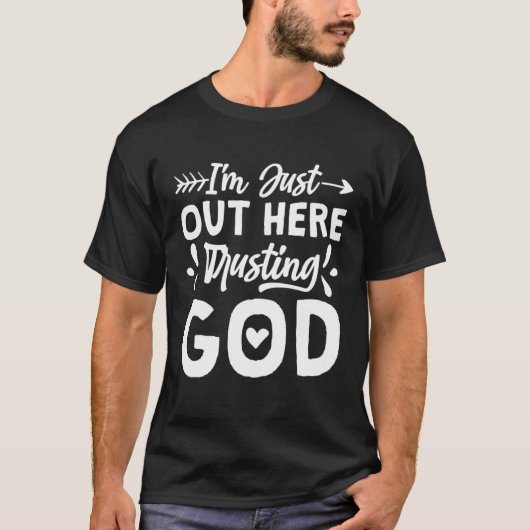 T-shirt I'M Just Out Here Trusting God Religious & Christ  (Devant)