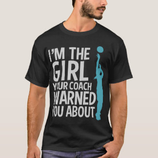 T-shirt Im La Fille Votre Entraîneur Vous A Averti Au Suje
