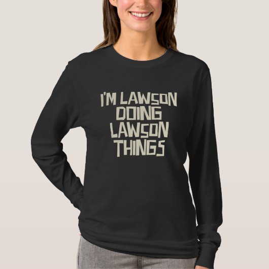 T-shirt I'm Lawson doing Lawson things (Devant)