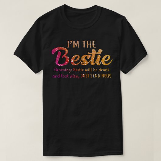 T-shirt Im Le Bestie Drunk Boire Meilleur Ami BFF (Design devant)