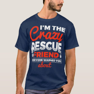 T-shirt Im Le Secouru fou ami Amoureux des chiens Secourt