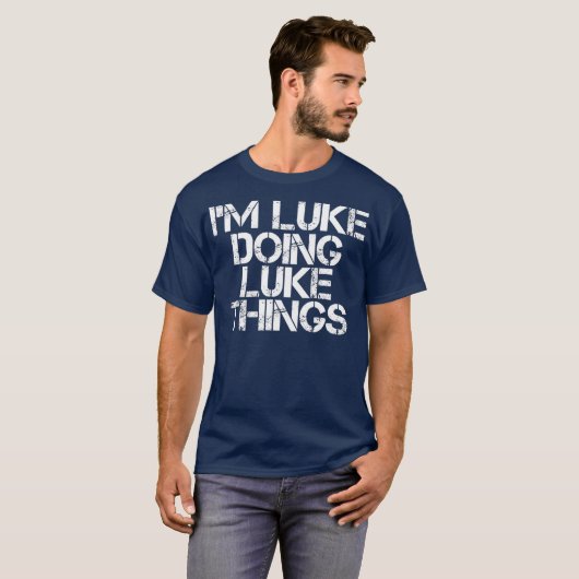 T-shirt IM LUKE FAIKE LUKE THINGS Funny Birthday Name (Devant entier)