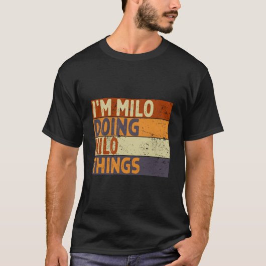 T-shirt I'M Milo Doing Milo Things Joke (Devant)