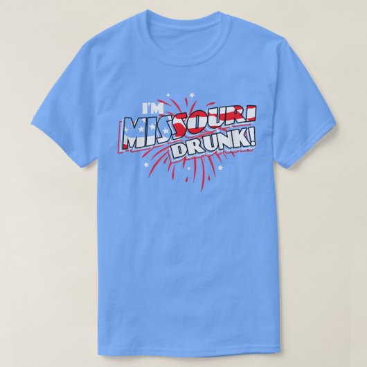 T-shirt I'm Missouri Drunk États-Unis Beer Drinking Merica (Design devant)