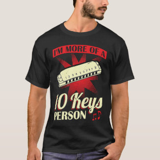 T-shirt I'm More Of A 10 Keys Person  Harmonica Player