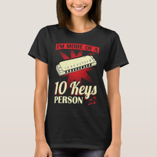 T-shirt I'm More Of A 10 Keys Person  Harmonica Player