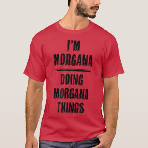 T-shirt Im MORGANA Faire Des Choses MORGANAdrôle MignonneN