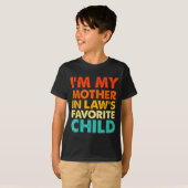 T-shirt I'm My Mother In Law's Favorite Child Funny Parent (Devant entier)