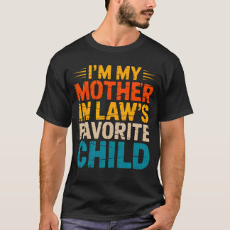 T-shirt I'M My Mother In Law'S Favorite Child Funny Parent