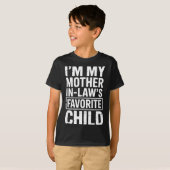 T-shirt I'm My Mother In Law's Favorite Child Funny Parent (Devant entier)