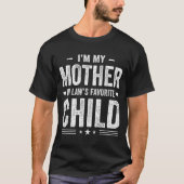 T-shirt I'm My Mother In Law's Favorite Child Funny Parent (Devant)